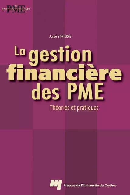 La gestion financière des PME - Josée St-Pierre - Presses de l'Université du Québec