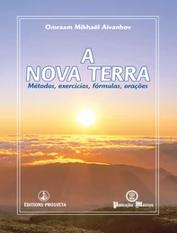 A Nova Terra - Métodos, exercícios, fórmulas, orações