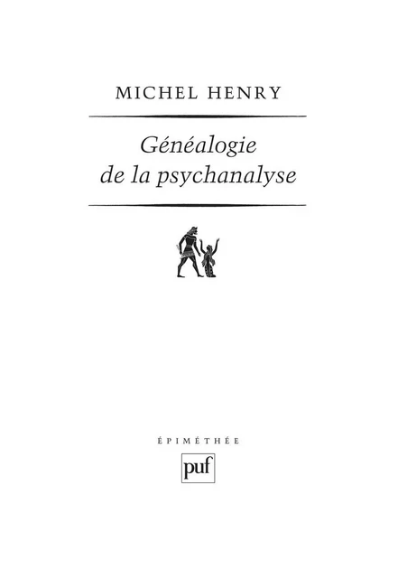 Généalogie de la psychanalyse - Michel Henry - Humensis