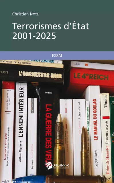 Terrorismes d'État 2001-2025 - Christian Nots - Publibook