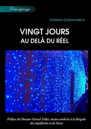 Vingt jours au delà du réel