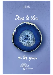 Dans le bleu de tes yeux