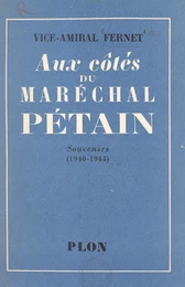 Aux côtés du maréchal Pétain