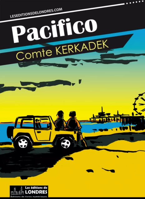 Pacifico - Comte Kerkadek - Les Editions de Londres