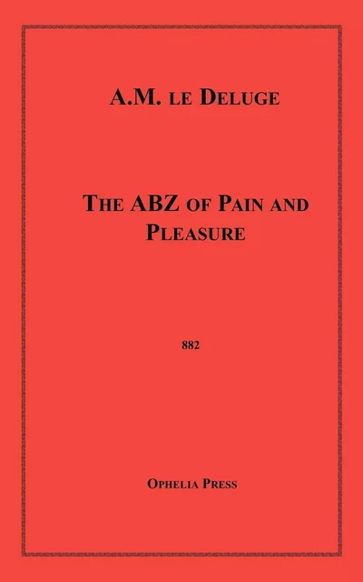 The ABZ of Pain and Pleasure - A.M. Le Deluge - Disruptive Publishing