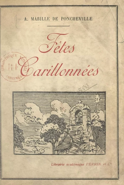 Fêtes carillonnées - André Mabille de Poncheville - (Perrin) réédition numérique FeniXX