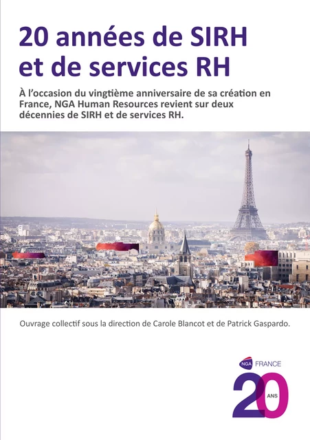 20 années de SIRH et de services RH - Patrick Gaspardo, Daniel Clementine, Carole Blancot, Claire-Marie de Vulliod, Anne Lebarbenchon, Bernard Just, Francois Geuze, Jean-Marc Barfety, Vincent Berthelot - Atramenta