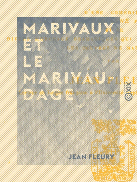 Marivaux et le marivaudage - Jean Fleury - Collection XIX