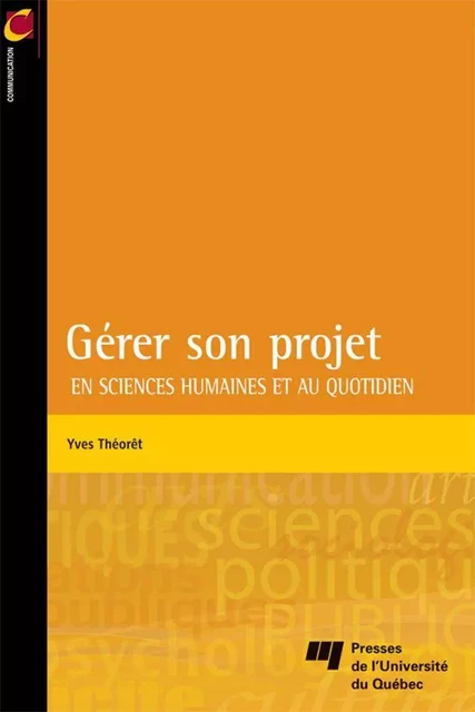 Gérer son projet - Yves Théorêt - Presses de l'Université du Québec