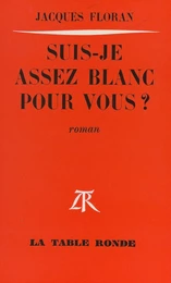 Suis-je assez blanc pour vous ?