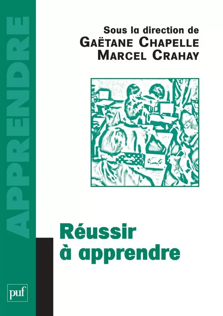 Réussir à apprendre - Marcel Crahay, Gaëtane Chapelle - Humensis