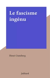 Le fascisme ingénu