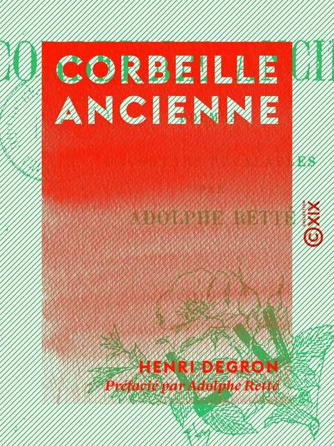 Corbeille ancienne - Henri Degron, Adolphe Retté - Collection XIX