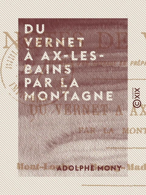 Du Vernet à Ax-les-Bains par la montagne - Adolphe Mony - Collection XIX