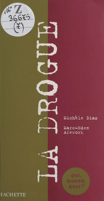 La drogue - Marc-Eden Afework, Michèle Diaz - (Hachette) réédition numérique FeniXX