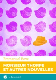 Monsieur Thorpe et autres nouvelles, l'intégrale