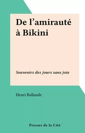 De l'amirauté à Bikini