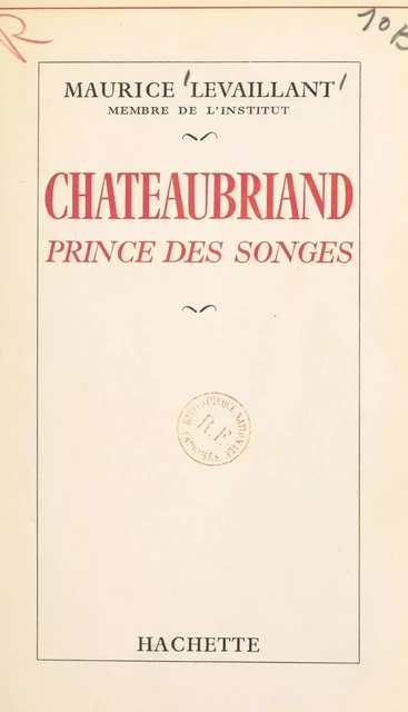 Chateaubriand - Maurice Levaillant - (Hachette) réédition numérique FeniXX