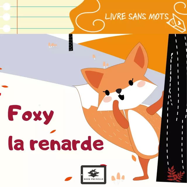 Foxy le renardeau - Sandrine Ndiego - Les Editions Prunelle