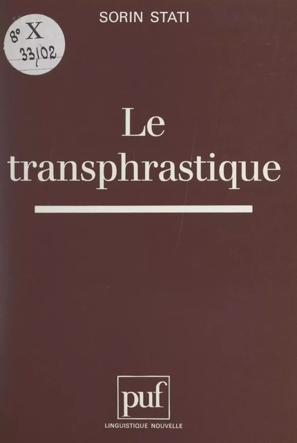 Le transphrastique - Sorin Stati - (Presses universitaires de France) réédition numérique FeniXX