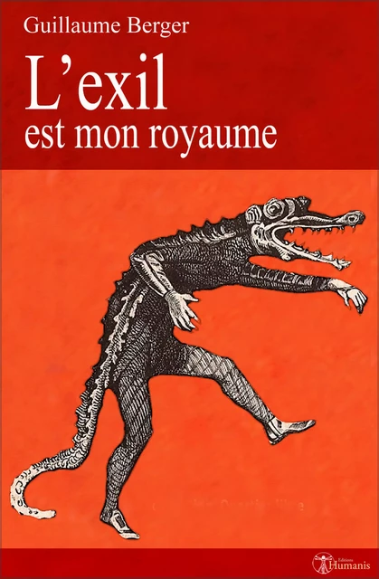 L'Exil est mon royaume - Guillaume Berger - Editions Humanis