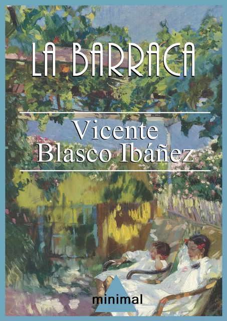 La barraca - Vicente Blasco Ibañez - Editorial Minimal