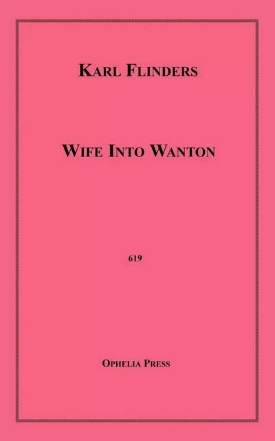 Wife Into Wanton - Karl Flinders - Disruptive Publishing