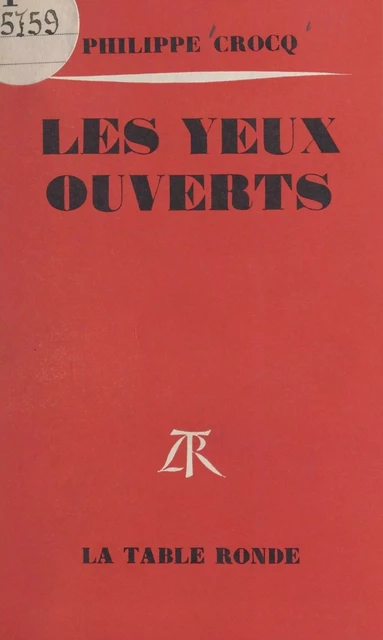 Les yeux ouverts - Philippe Crocq - (La Table Ronde) réédition numérique FeniXX