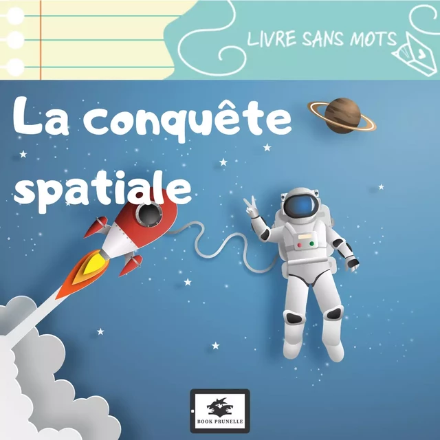 La conquête spatiale - Sandrine Ndiego - Les Editions Prunelle