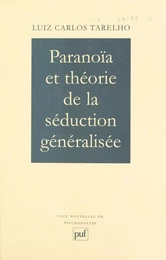 Paranoïa et théorie de la séduction généralisée