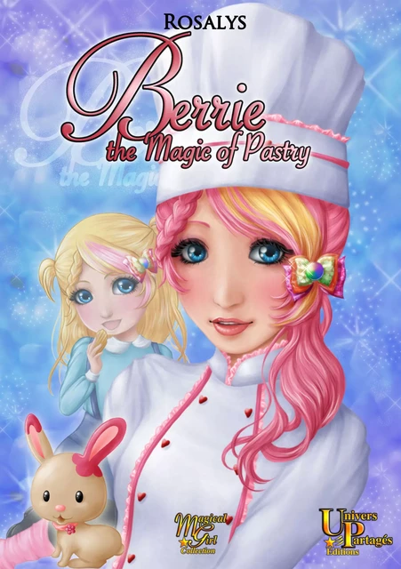 Berrie, the Magic of Pastry - - Rosalys - Univers partagés editions