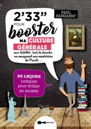 2'33'' minutes pour booster ma culture générale aux toilettes, sous la douche, en mangeant une madeleine de Proust