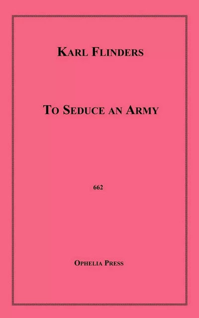 To Seduce an Army - Karl Flinders - Disruptive Publishing