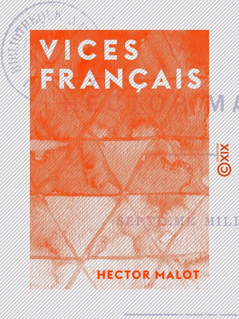 Vices français - Hector Malot - Collection XIX