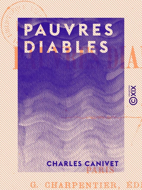 Pauvres diables - Charles Canivet - Collection XIX