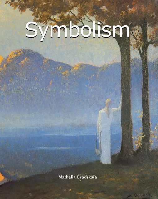 Symbolism - Nathalia Brodskaïa - Parkstone International