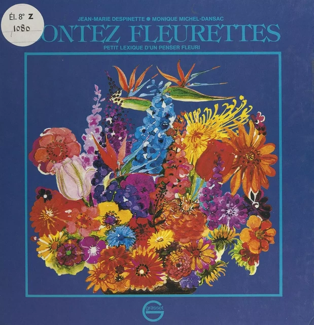 Contez fleurettes - Jean-Marie Despinette, François Ruy-Vidal - (Grasset) réédition numérique FeniXX