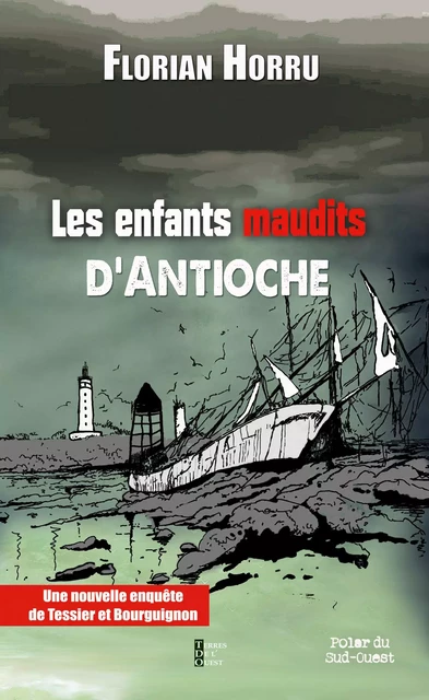 Les enfants maudits d'Antioche - Florian HORRU - Terres de l'Ouest