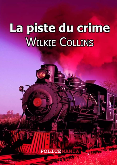 La piste du crime - Wilkie Collins - PoliceMania