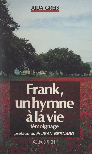 Frank, un hymne à la vie - Aïda Greis - (Acropole) réédition numérique FeniXX