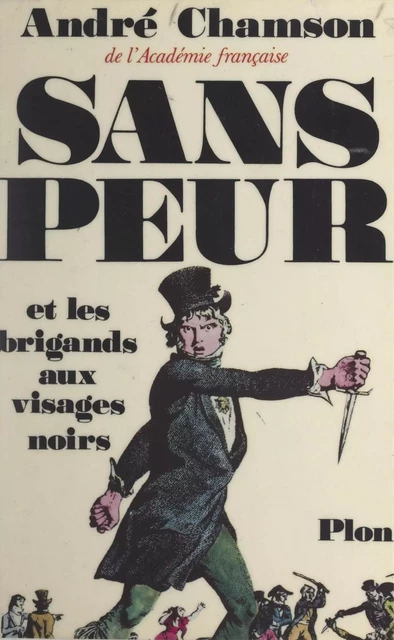 Sans peur et les brigands aux visages noirs - André Chamson - (Presses de la Renaissance) réédition numérique FeniXX