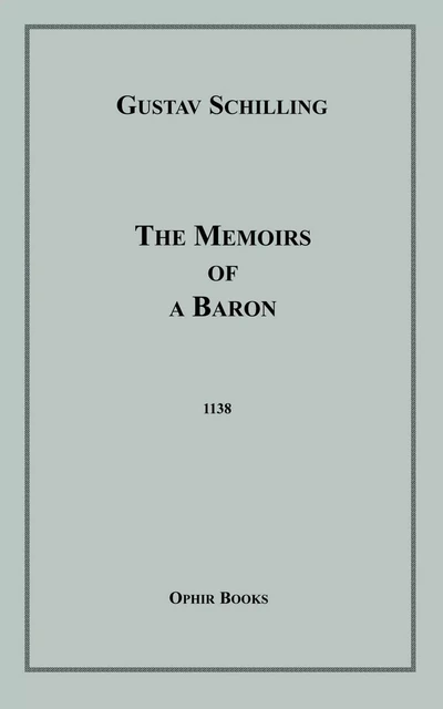 The Memoirs of a Baron - Gustave Schilling - Disruptive Publishing