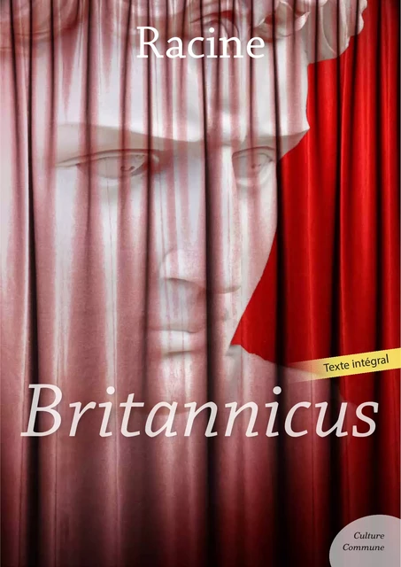 Britannicus - Jean Racine - Culture commune