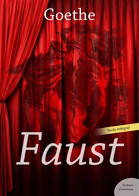 Faust - Johann Wolfgang von Goethe - Culture commune