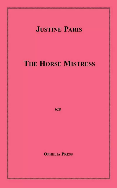 The Horse Mistress - Justine Paris - Disruptive Publishing