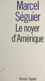 Le noyer d'Amérique