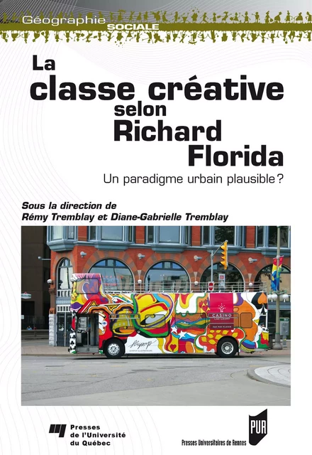 La classe créative selon Richard Florida -  - Presses universitaires de Rennes