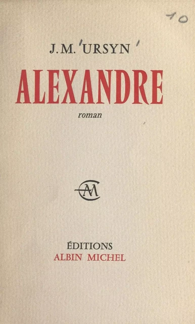 Alexandre - Joseph-Marie Ursyn - (Albin Michel) réédition numérique FeniXX