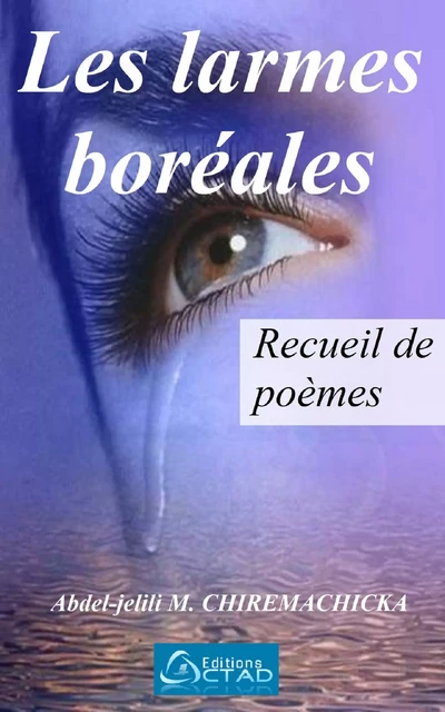 Les larmes boréales - Abdel-Jelili M. Chiremachicka - Editions CTAD