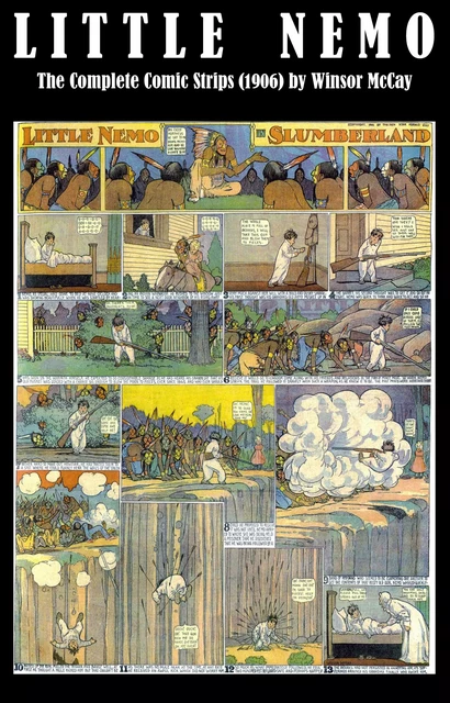 Little Nemo - The Complete Comic Strips (1906) by Winsor McCay (Platinum Age Vintage Comics) - Winsor Mccay - e-artnow